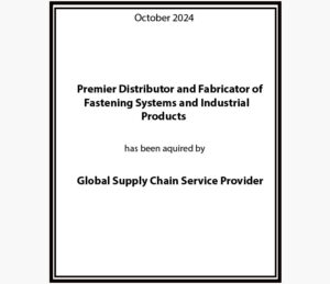 Premier Distributor and Fabricator of Fastening Systems and Industrial Products
